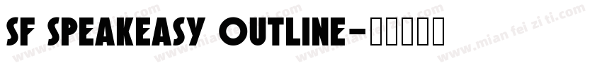 SF Speakeasy Outline字体转换